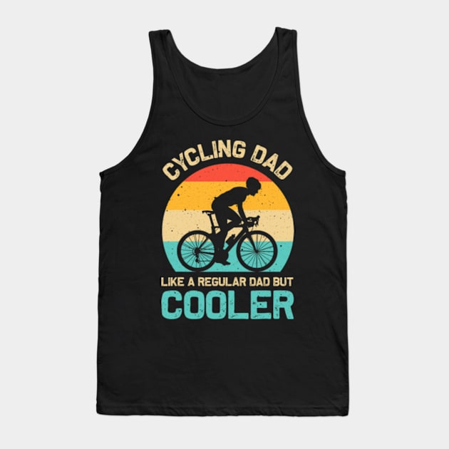 Cycling Dad Like A Regular Dad But Cooler Funny Cyclist Tank Top by Jayden Forster